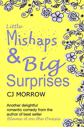 Book Cover Little Mishaps and Big Surprises: Heart-warming, feel good romantic comedy