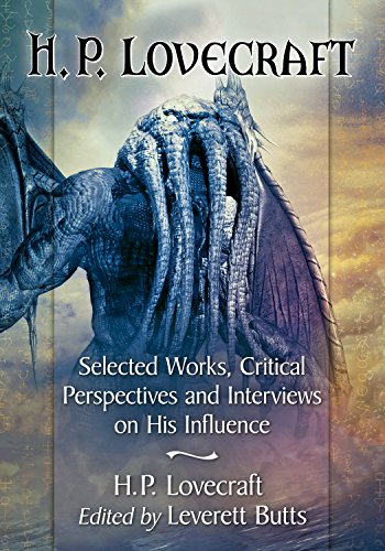 Book Cover H.P. Lovecraft: Selected Works, Critical Perspectives and Interviews on His Influence