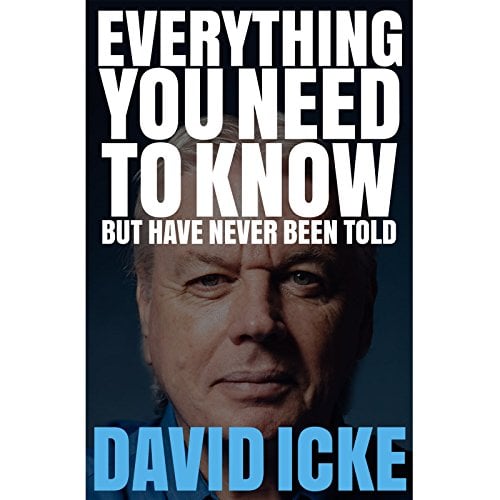 Book Cover Everything You Need to Know But Have Never Been Told By David Icke