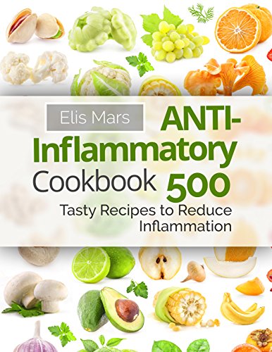 Book Cover Anti-Inflammatory Cookbook: 500 Tasty Recipes to Reduce Inflammation