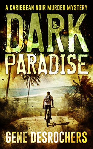 Book Cover Dark Paradise: A Caribbean Noir Murder Mystery (Boise Montague Book 1)