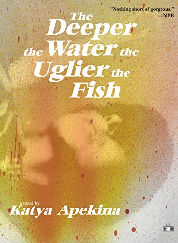 Book Cover The Deeper the Water the Uglier the Fish