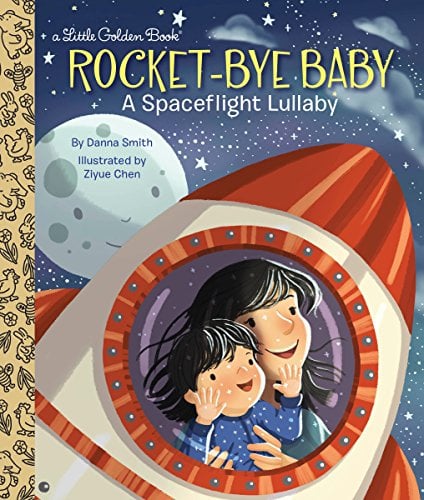 Book Cover Rocket-Bye Baby: A Spaceflight Lullaby (Little Golden Book)