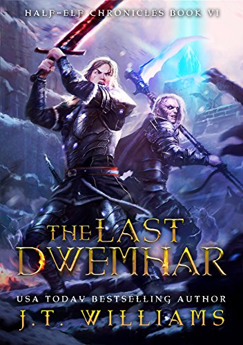 Book Cover The Last Dwemhar: A Tale of the Dwemhar (Half-Elf Chronicles Book 6)