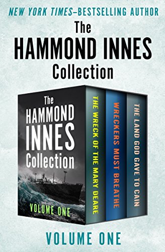Book Cover The Hammond Innes Collection Volume One: The Wreck of the Mary Deare, Wreckers Must Breathe, and The Land God Gave to Cain