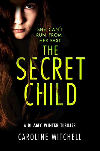Book Cover The Secret Child (A DI Amy Winter Thriller Book 2)
