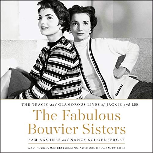 Book Cover The Fabulous Bouvier Sisters: The Tragic and Glamorous Lives of Jackie and Lee