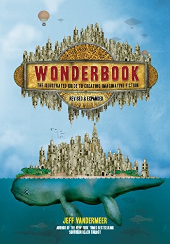 Book Cover Wonderbook (Revised and Expanded): The Illustrated Guide to Creating Imaginative Fiction
