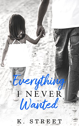 Book Cover Everything I Never Wanted: Jaxson Cove Duet Book 1