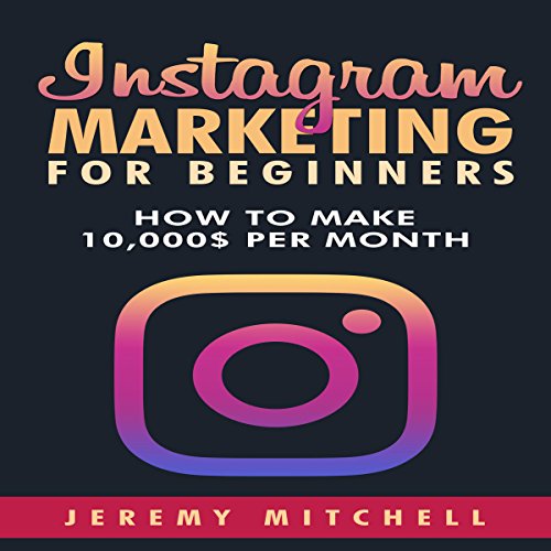 Book Cover Instagram Marketing for Beginners: How to Make $10,000 per Month