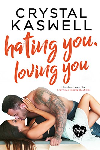 Book Cover Hating You, Loving You (Inked Hearts Book 4)