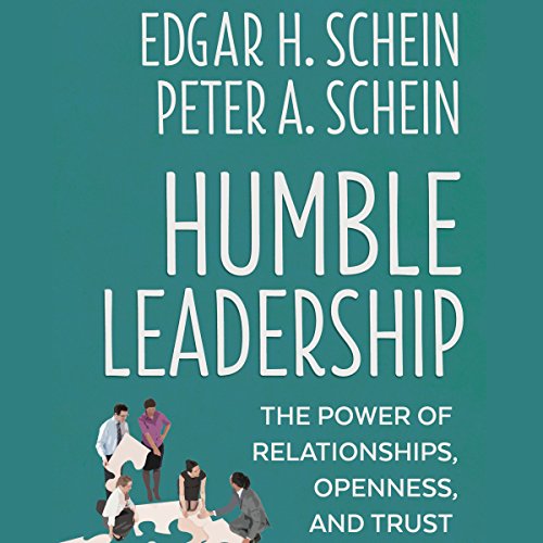 Book Cover Humble Leadership: The Power of Relationships, Openness, and Trust: The Humble Leadership Series