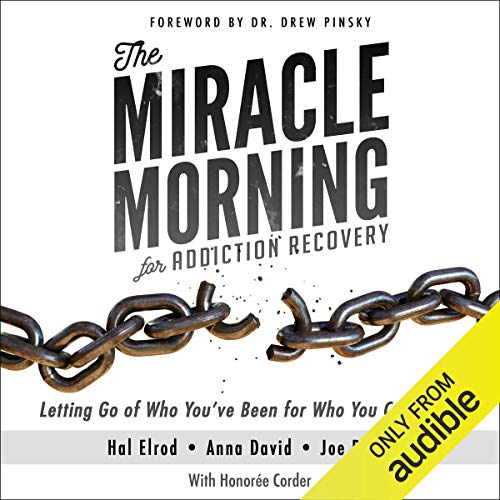 Book Cover The Miracle Morning for Addiction Recovery: Letting Go of Who You've Been for Who You Can Become