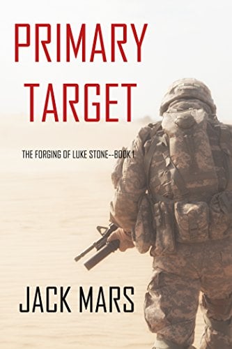 Book Cover Primary Target: The Forging of Luke Stone-Book #1 (an Action Thriller)