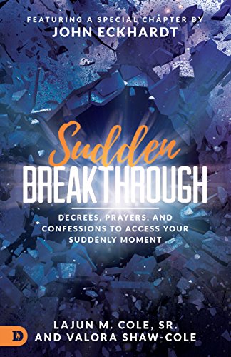 Book Cover Sudden Breakthrough: Decrees, Prayers, and Confessions to Access Your Suddenly Moment