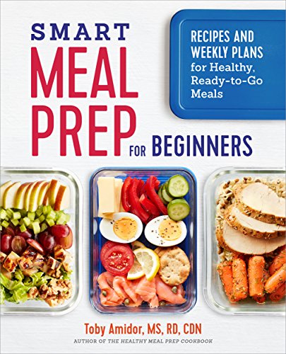 Book Cover Smart Meal Prep for Beginners: Recipes and Weekly Plans for Healthy, Ready-to-Go Meals