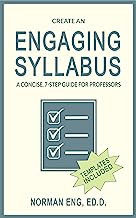 Book Cover Create an Engaging Syllabus: A Concise, 7-Step Guide for Professors