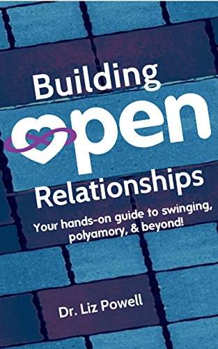 Book Cover Building Open Relationships: Your hands-on guide to swinging, polyamory, and beyond!