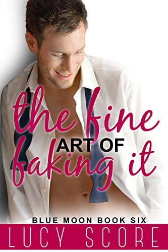 Book Cover The Fine Art of Faking It: A Small Town Love Story (Blue Moon Book 6)