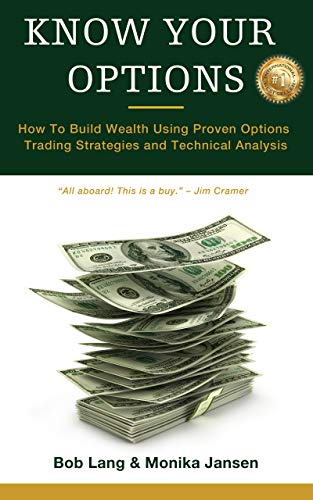 Book Cover Know Your Options: How to Build Wealth Using Proven Options Trading Strategies and Technical Analysis