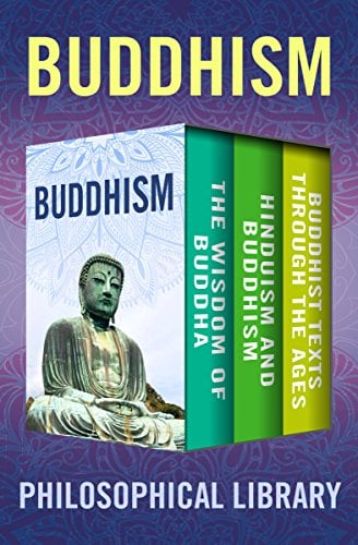 Book Cover Buddhism: The Wisdom of Buddha, Hinduism and Buddhism, and Buddhist Texts Through the Ages
