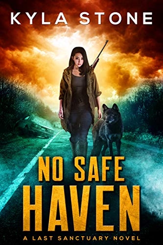 Book Cover No Safe Haven: A Post-Apocalyptic Survival Thriller (A  Last Sanctuary Novel)