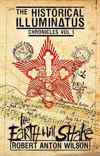 Book Cover The Earth Will Shake: Historical Illuminatus Chronicles Volume 1 (The Historical Illuminatus Chronicles)