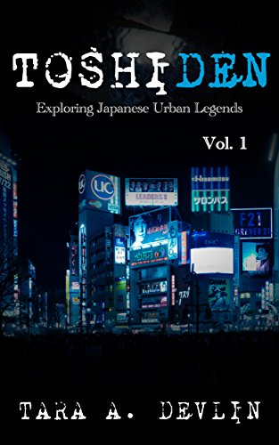 Book Cover Toshiden: Exploring Japanese Urban Legends: Volume One
