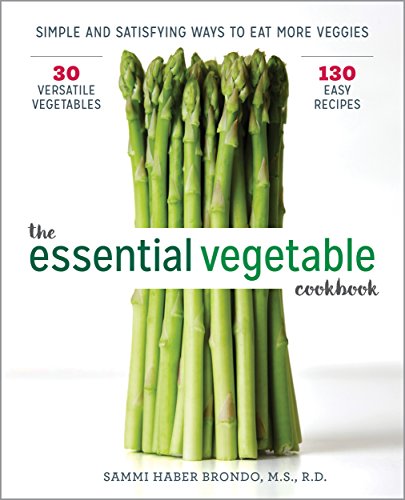 Book Cover The Essential Vegetable Cookbook: Simple and Satisfying Ways to Eat More Veggies