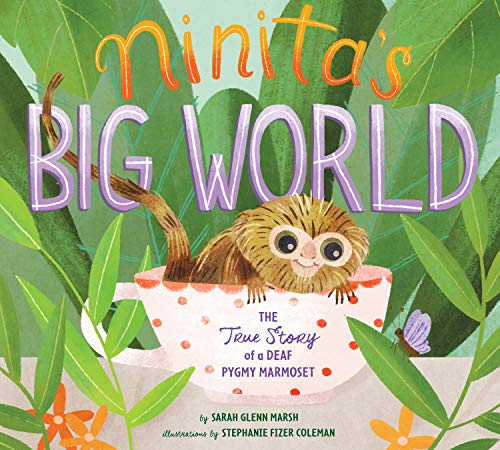 Book Cover Ninita's Big World: The True Story of a Deaf Pygmy Marmoset