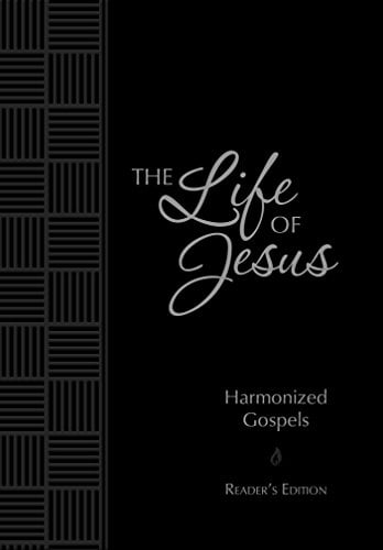 Book Cover The Life of Jesus: Harmonized Gospels: Reader's Edition (The Passion Translation)