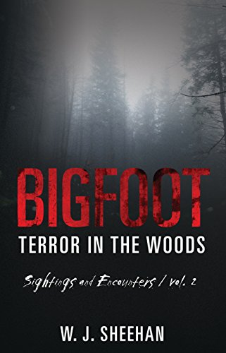 Book Cover Bigfoot Terror in the Woods: Sightings and Encounters, Volume 2