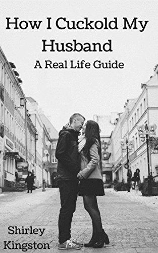 Book Cover How I Cuckold My Husband: A Real Life Guide
