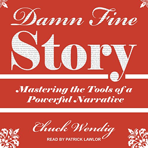 Book Cover Damn Fine Story: Mastering the Tools of a Powerful Narrative