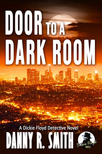 Book Cover Door to a Dark Room: A Dickie Floyd Detective Novel