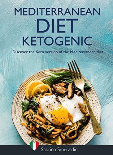 Book Cover Mediterranean Diet Ketogenic: Discover the Keto version of the Mediterranean Diet