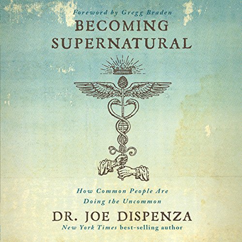 Book Cover Becoming Supernatural: How Common People Are Doing the Uncommon