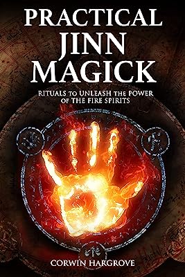 Book Cover Practical Jinn Magick: Rituals to Unleash the Powers of The Fire Spirits (Magick of Darkness and Light)