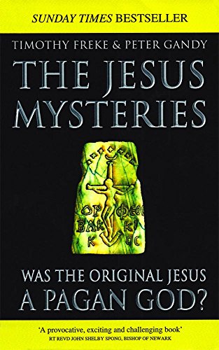 Book Cover The Jesus Mysteries: Was The Original Jesus A Pagan God?