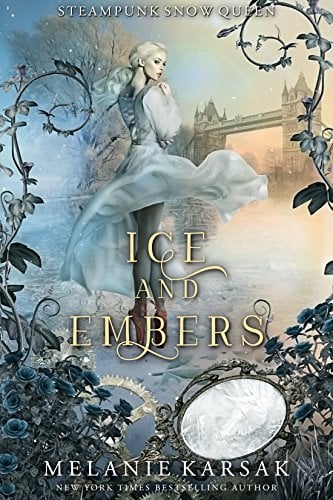 Book Cover Ice and Embers: Steampunk Snow Queen (Steampunk Fairy Tales Book 2)