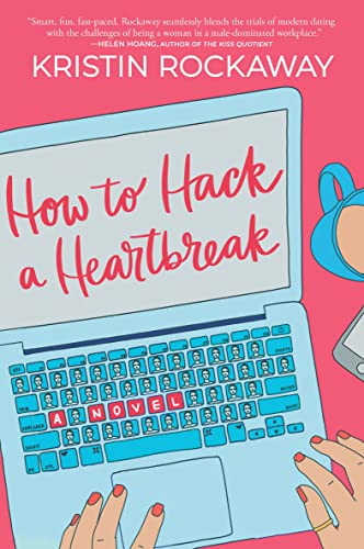 Book Cover How to Hack a Heartbreak: A Novel