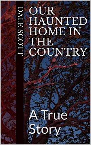 Book Cover Our Haunted Home in the Country: A True Story
