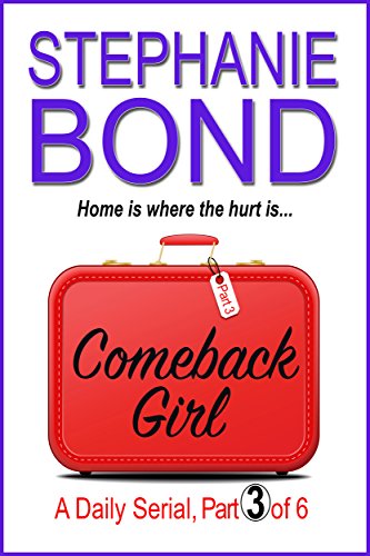 Book Cover COMEBACK GIRL: part 3 of 6 (Kindle Single)