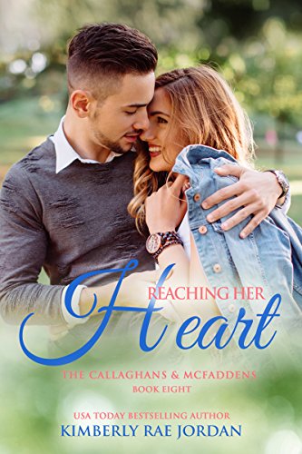 Book Cover Reaching Her Heart: A Christian Romance (Callaghans & McFaddens Book 8)