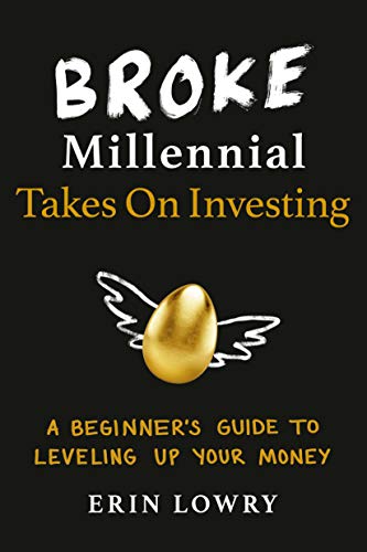 Book Cover Broke Millennial Takes On Investing: A Beginner's Guide to Leveling Up Your Money