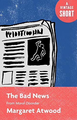 Book Cover The Bad News: From Moral Disorder (A Vintage Short)