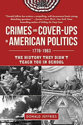 Book Cover Crimes and Cover-ups in American Politics: 1776-1963