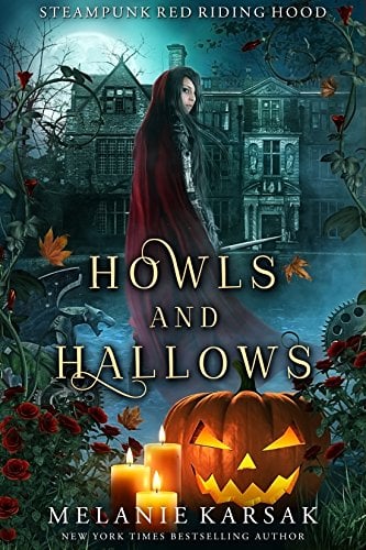 Book Cover Howls and Hallows: A Steampunk Fairy Tale (Steampunk Red Riding Hood Book 5)
