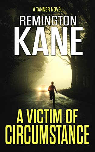 Book Cover A Victim of Circumstance (A Tanner Novel Book 22)