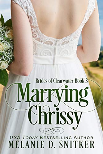 Book Cover Marrying Chrissy: A Fake Relationship Inspirational Romance (Brides of Clearwater Book 3)